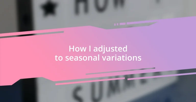 How I adjusted to seasonal variations