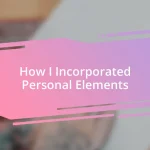 How I Incorporated Personal Elements