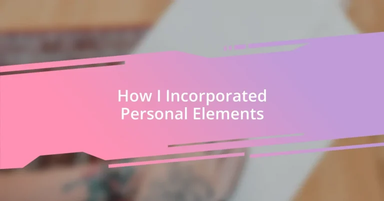 How I Incorporated Personal Elements