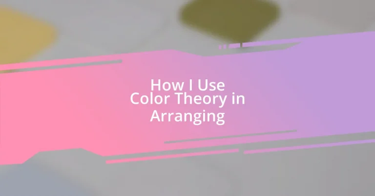 How I Use Color Theory in Arranging