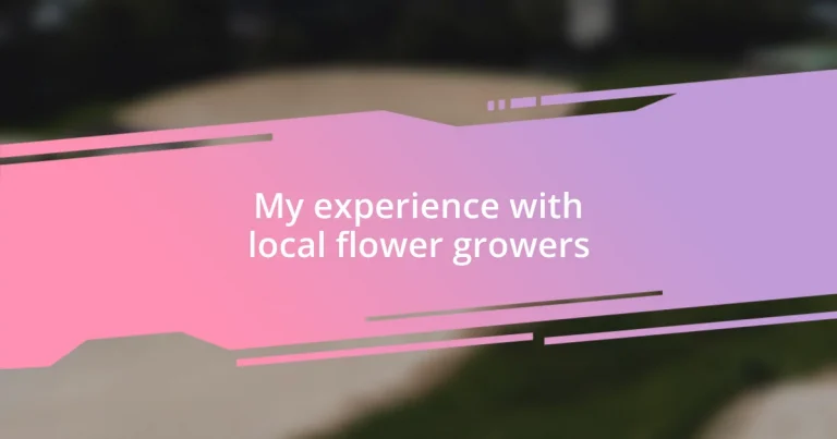 My experience with local flower growers