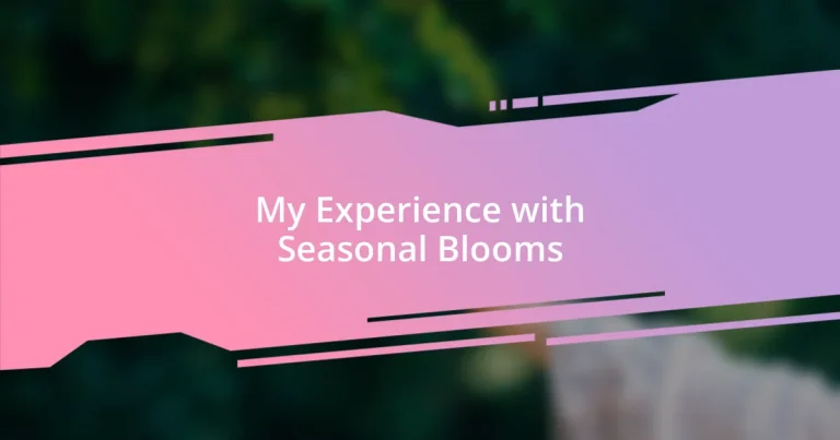 My Experience with Seasonal Blooms