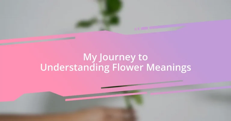 My Journey to Understanding Flower Meanings