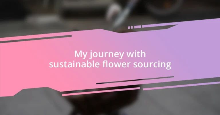 My journey with sustainable flower sourcing