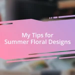 My Tips for Summer Floral Designs