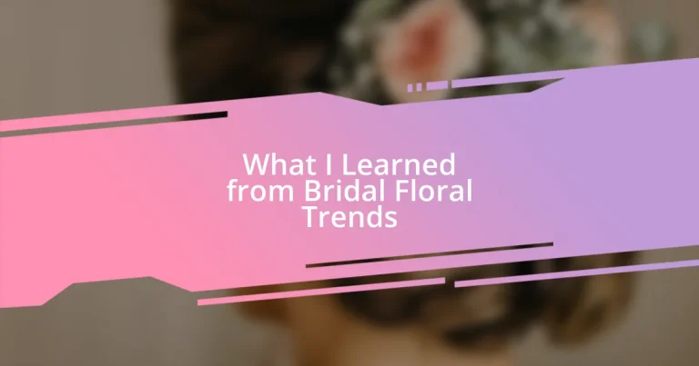 What I Learned from Bridal Floral Trends